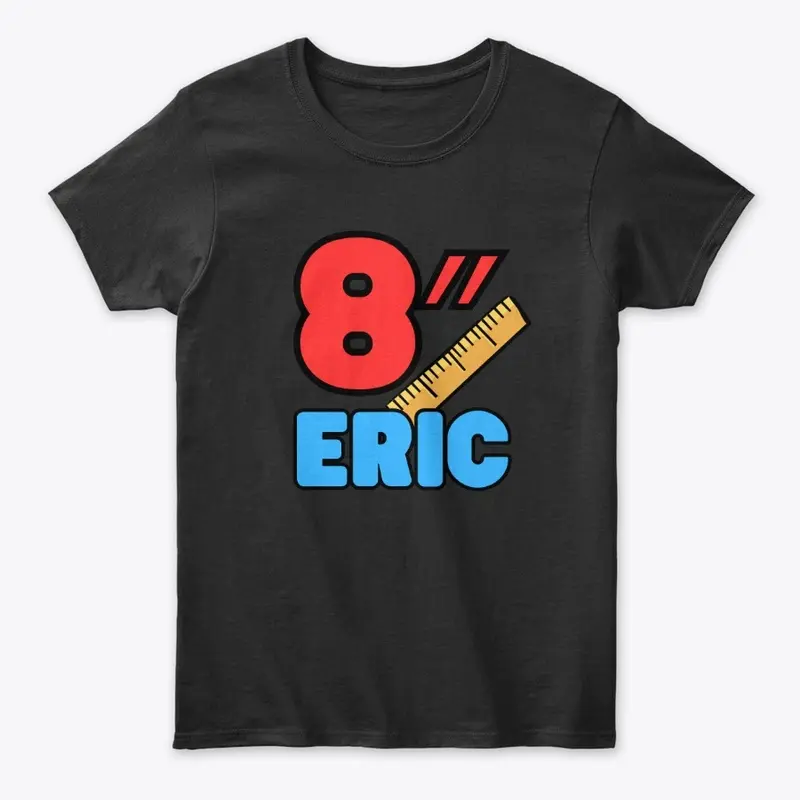 8" Eric