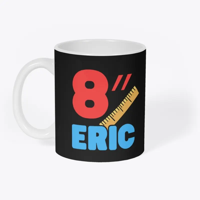 8" Eric