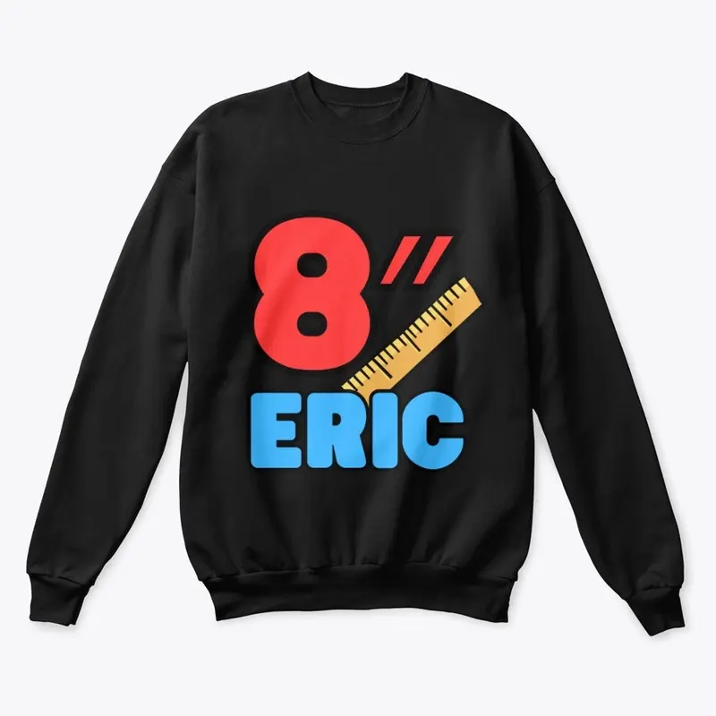 8" Eric