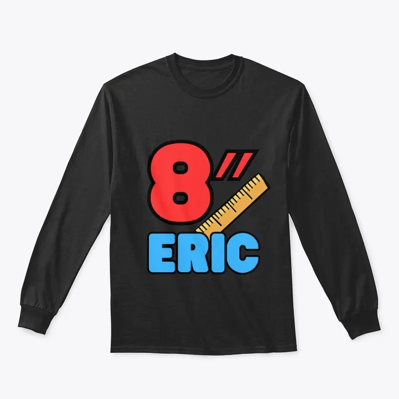 8" Eric